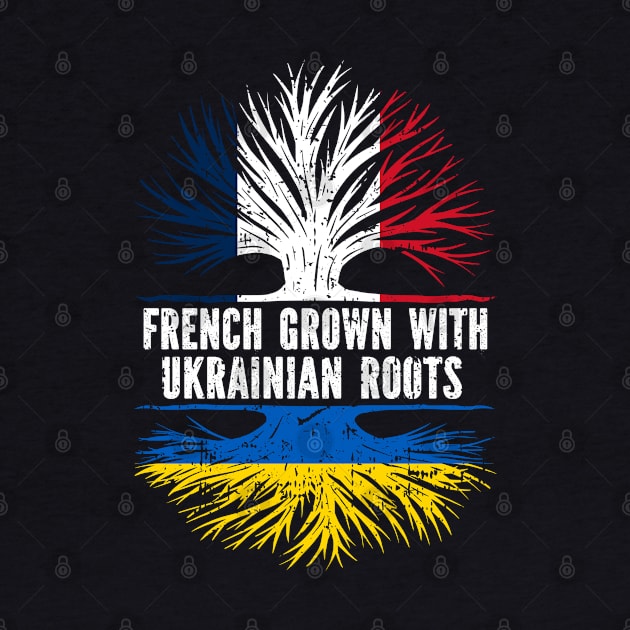 French Grown with Ukrainian Roots FR Flag by silvercoin